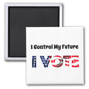 I Control My Future - I Vote Magnet