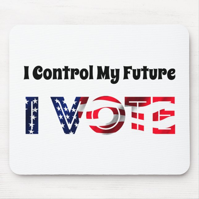 I Control My Future - I Vote Mouse Pad (Front)