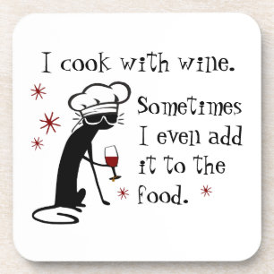 I Cook With Wine Funny Quote with Cat Coaster