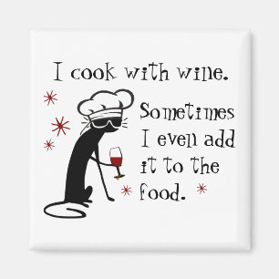 I Cook With Wine Funny Quote with Cat Magnet