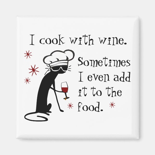 I Cook With Wine Funny Quote with Cat Magnet (Front)