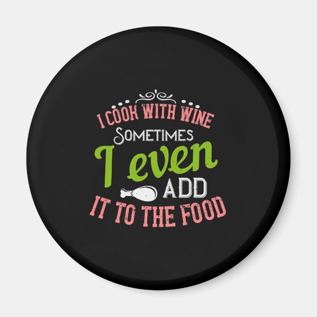 I Cook With Wine Magnet (Front)