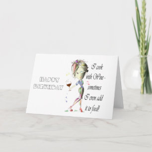 I cook with Wine, sometimes add to food Funny Gift Card