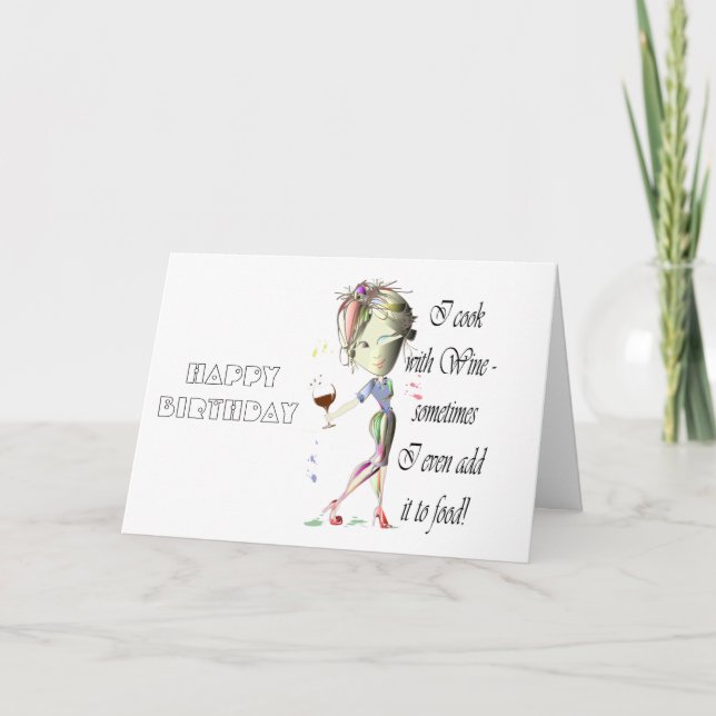 I cook with Wine, sometimes add to food Funny Gift Card (Front)