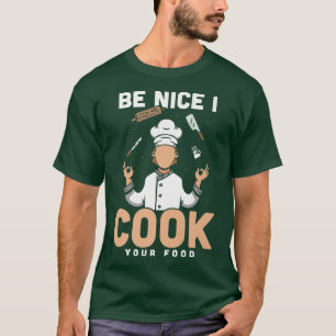 I Cook Your Food Cooking Expert Sous Culinary Chef T-Shirt