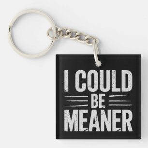 I Could Be Meaner Retro Vintage Keychain
