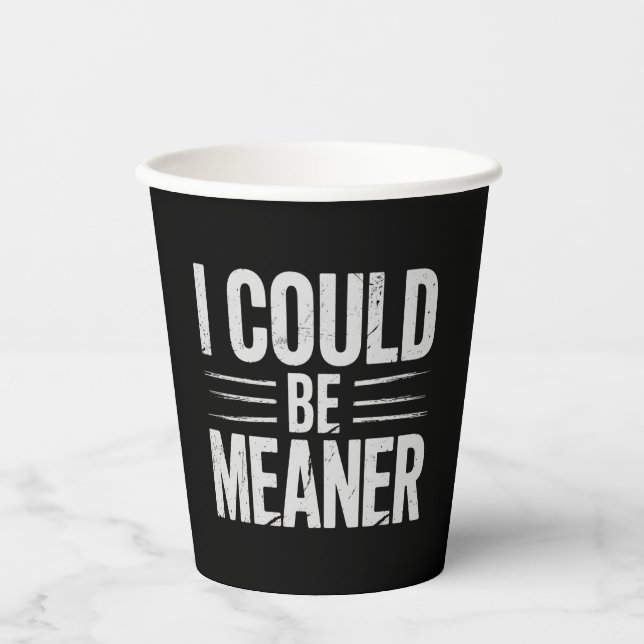 I Could Be Meaner Retro Vintage Paper Cups (Front)