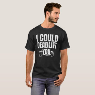 I Could Deadlift You Sleeveless Shirt