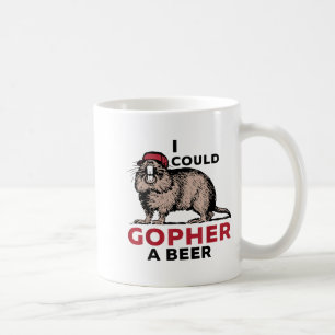 I Could Gopher A Beer Coffee Mug