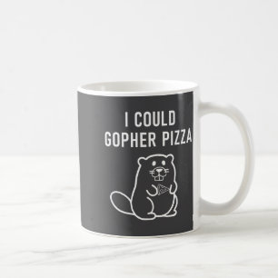 I Could Gopher Zza Funny Puns Jokes Sarcastic _1  Coffee Mug