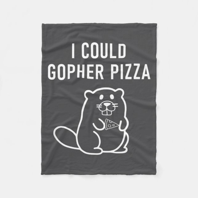 I Could Gopher Zza Funny Puns Jokes Sarcastic _1  Fleece Blanket (Front)