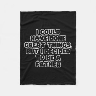 I Could Have Done Great Things Fleece Blanket
