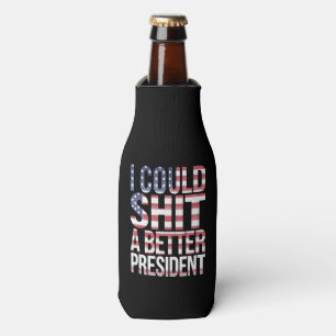 I Could Shirt A Better President Anti Trump Bottle Cooler