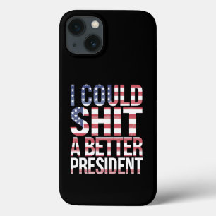 I Could Shirt A Better President Anti Trump iPhone 13 Case
