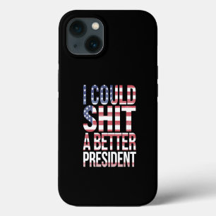 I Could Shirt A Better President Anti Trump iPhone 13 Case
