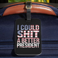 I Could Shirt A Better President Anti Trump