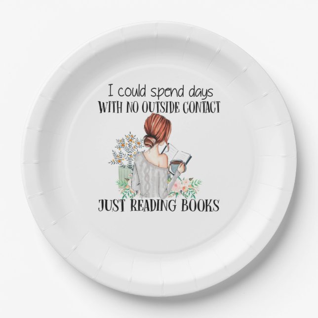 I Could Spend Days With No OutSide Contact Just Re Paper Plate (Front)