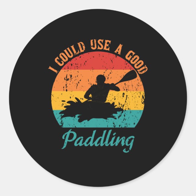 I Could Use A Good Paddling Retro Kayak Oarsman Classic Round Sticker (Front)