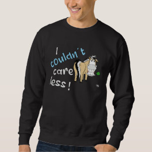 I Couldn t Care Less  Fjord Horse Statement Sweatshirt