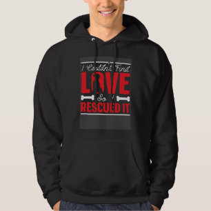 I Couldn't Find Love So I Rescued It Dog Lover Ani Hoodie