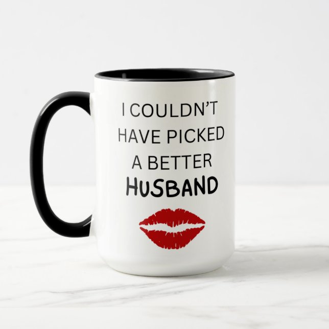 I Couldn't Have Picked A Better Husband Mug (Left)