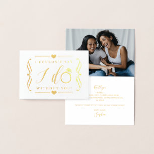I Couldn't Say I Do Without You Gold Foil Card