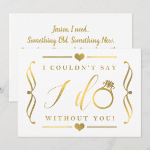 I Couldn't Say I Do Without You Gold Foil Invitation