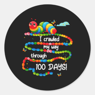 I Crawled My Way Through 100 Days Cute Students  Classic Round Sticker