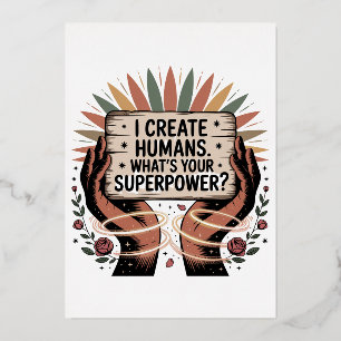 I Create Humans. What’s Your Superpower Foil Holiday Card