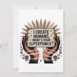 I Create Humans. What’s Your Superpower Holiday Card
