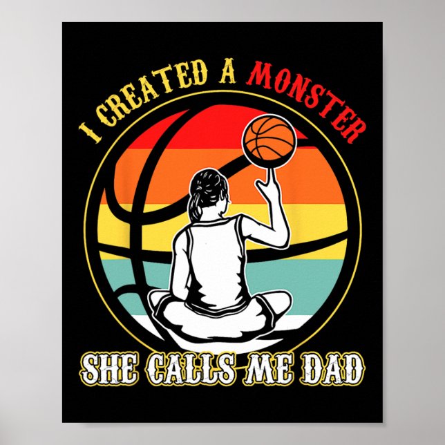 I Created A Monster She Call Me Dad Bysketbyll Fat Poster (Front)
