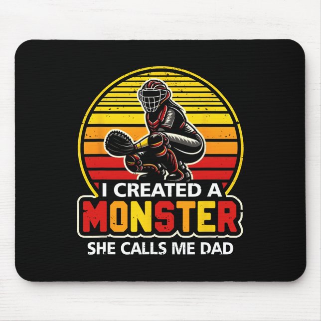 I Created A Monster She Calls Me Dad Catcher Softl Mouse Pad (Front)