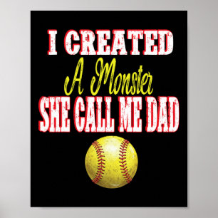 I Created A Monster She Calls Me Dad Girl Softll Poster