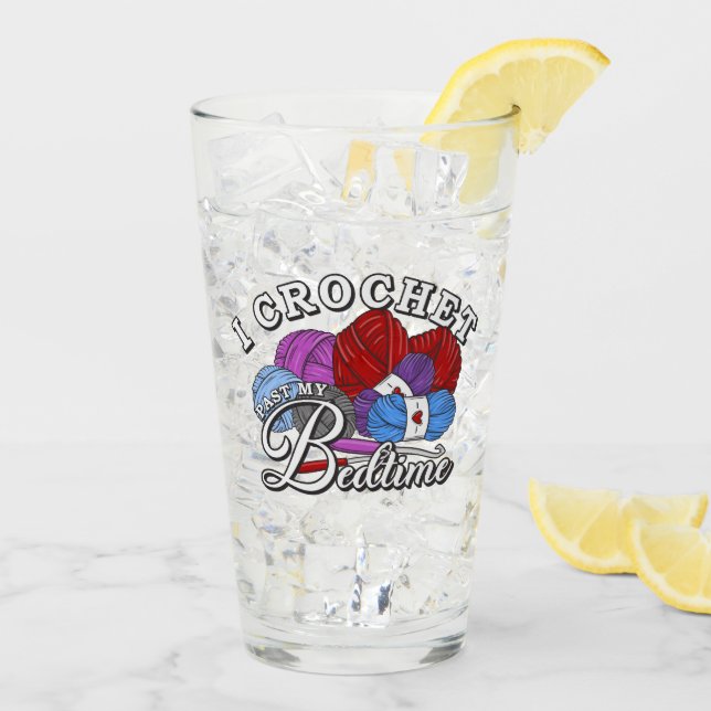 I Crochet Past My Bedtime  Glass (Back Ice)