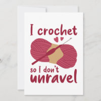 I Crochet So I Don’t Unravel