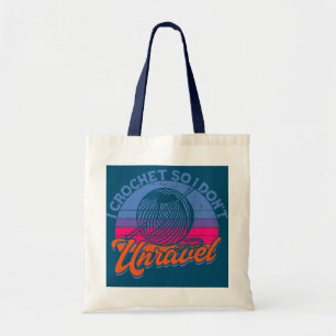 I crochet so I don't unravel Yarn Crocheting Tote Bag