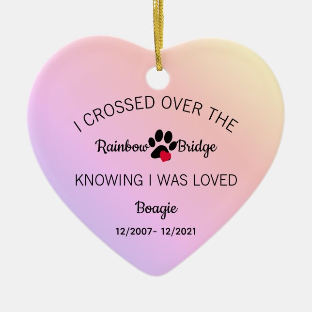 I Crossed Over The Rainbow Bridge Memorial Heart Ceramic Ornament (Front)