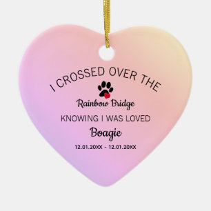 I Crossed Over The Rainbow Bridge Memorial Heart Ceramic Ornament