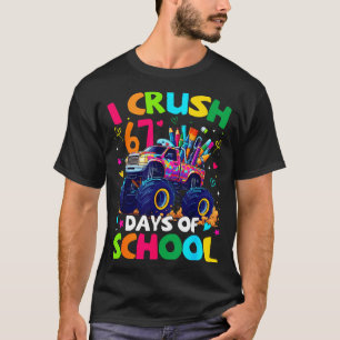 I Crush 67 Days Of School Monster Truck Meme Slang T-Shirt