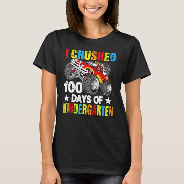 I Crushed 100 Day Of Kindergarten  Students Teache T-Shirt (Front)