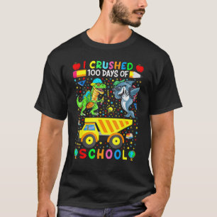 I Crushed 100 Day of School Dinosaur Truck Shark F T-Shirt