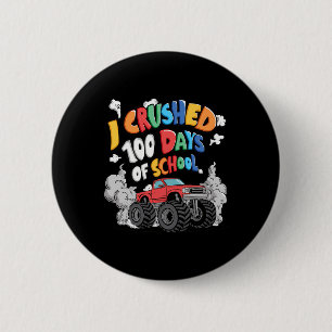 I Crushed 100 Days 100th Day Of School Monster Tru 2 Inch Round Button
