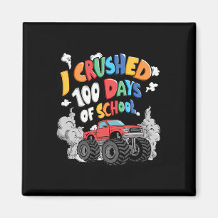I Crushed 100 Days 100th Day Of School Monster Tru Magnet