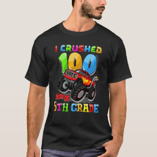I Crushed 100 Days Of 5th Grade Monster Truck Teac T-Shirt