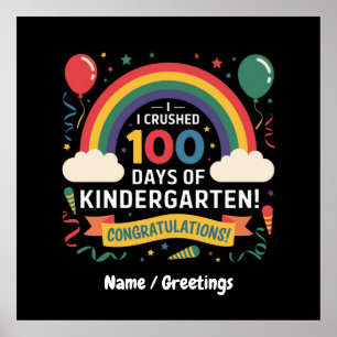 I Crushed 100 Days of Kindergarten Customize Poster