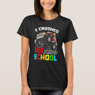 I Crushed 100 Days Of School 100th Day Of Monster  T-Shirt
