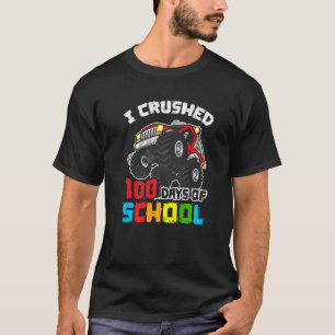 I Crushed 100 Days Of School 100th Day Of Monster  T-Shirt