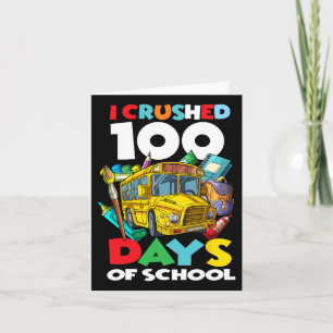 I Crushed 100 Days Of School 100th Day Of School G Card