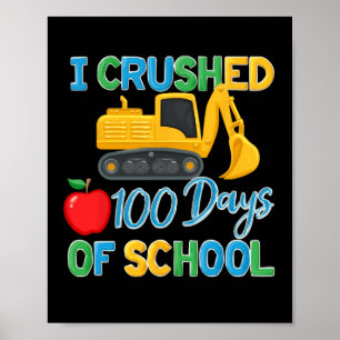 I Crushed 100 Days Of School 100th Pre-k Construct Poster