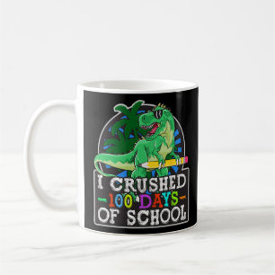 I Crushed 100 Days Of School Boys Dinosaur And T-r Coffee Mug